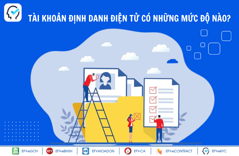 Tài khoản định danh điện tử là gì? Tài khoản định danh điện tử dùng để làm gì?